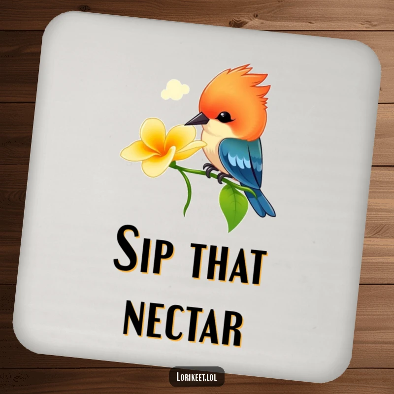 Funny Vibrant Bird Coaster: A small bird with a bright crest playfully sips nectar, guarding your table with funny charm.